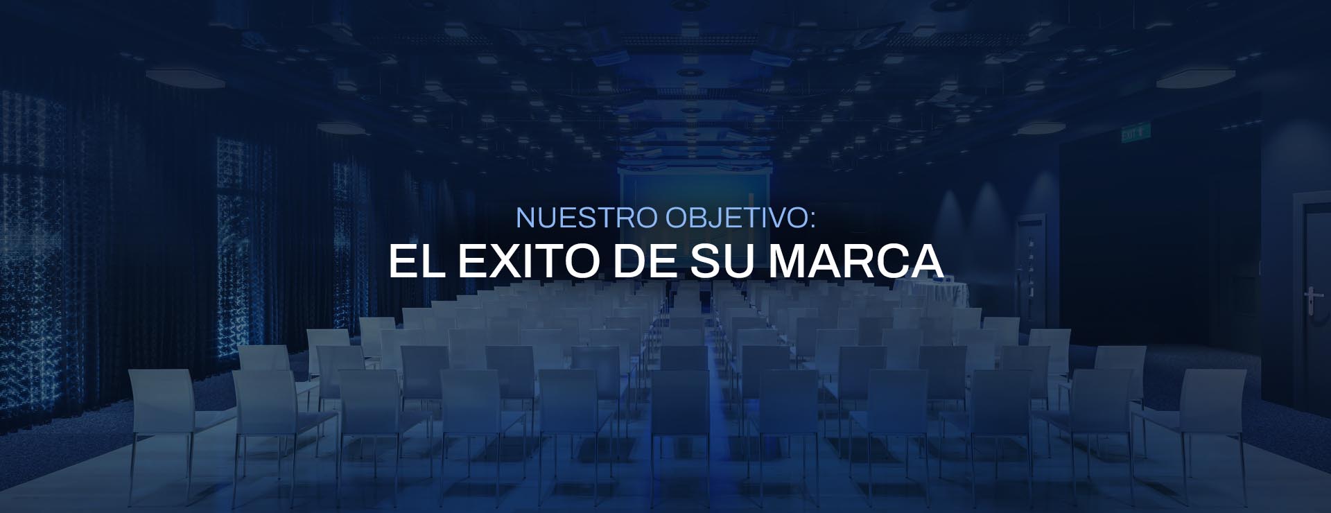 Nuestro objetivo el exito de su marca